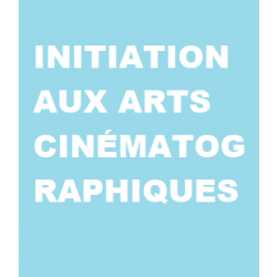 INITIATION AUX ARTS...